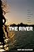 The River by Mary Jane Beaufrand The River by Mary Jane Beaufrand