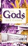 The Gods She Chose by Liat Segal