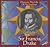 Sir Francis Drake: Discover the Life of an Explorer