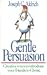 Gentle Persuasion: Creative Ways to Introduce Your Friends to Christ