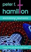 Alchimistul Neutronic, vol. 2