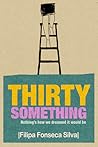 Thirty Something: Nothing's How We Dreamed It Would Be