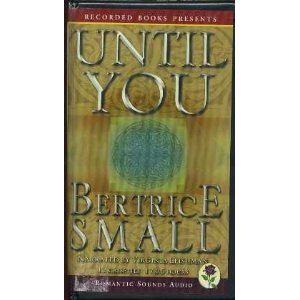 Until You! Beatrice Small, Recorded Book