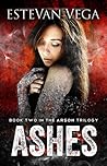 Ashes by Estevan Vega Ashes by Estevan Vega