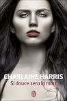 Si douce sera la mort by Charlaine Harris