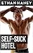 Self-Suck Hotel (A Hot Gay Sex Story)