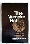 The Vampire Bat: A Field Study in Behavior and Ecology