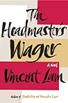 The Headmaster's Wager by Vincent Lam