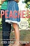 Peaches by Jodi Lynn Anderson Peaches by Jodi Lynn Anderson
