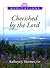 Cherished By the Lord