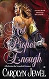 Not Proper Enough (Reforming the Scoundrels, #2) Not Proper Enough (Reforming the Scoundrels, #2)