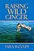 Raising Wild Ginger