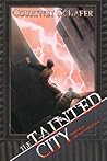 The Tainted City by Courtney Schafer