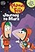 Journey to Mars (Phineas and Ferb, #10)