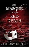 Masque of the Red Death by Bethany Griffin