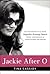 Jackie After O: One Remarkable Year When Jacqueline Kennedy Onassis Defied Expectations and Rediscovered Her Dreams