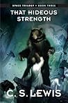 That Hideous Strength by C.S. Lewis