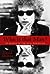 Who Is That Man?: In Search of the Real Bob Dylan