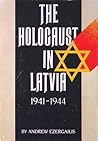 The Holocaust in Latvia, 1941-1944 : The Missing Center