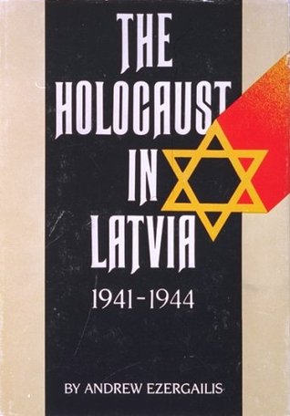 The Holocaust in Latvia, 1941-1944 : The Missing Center (Hardcover)