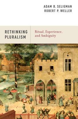 Rethinking Pluralism: Ritual, Experience, and Ambiguity (Paperback)