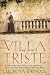 The Villa Triste by Lucretia Grindle