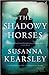 The Shadowy Horses