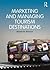 Marketing and Managing Tourism Destinations