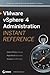 Vmware Vsphere 4 Administration Instant Reference