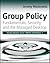 Group Policy by Jeremy Moskowitz