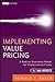Implementing Value Pricing:...