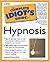 Complete Idiot's Guide to Hypnosis