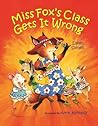 Miss Fox's Class Gets it Wrong by Eileen Spinelli