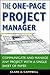The One-Page Project Manager: Communicate and Manage Any Project with a Single Sheet of Paper