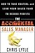 The Accidental Sales Manager: How to Take Control and Lead Your Sales Team to Record Profits