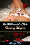 The Millionaire's Club: Sharing Megan