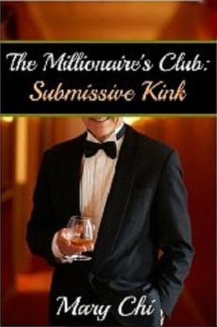 The Millionaire's Club: Submissive Kink