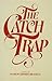 The Catch Trap