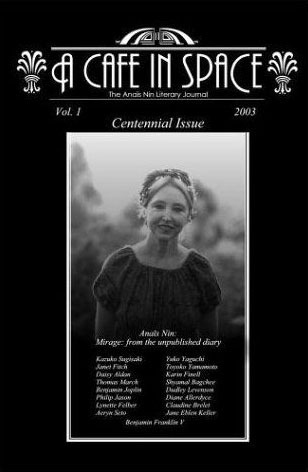 A Cafe in Space: The Anais Nin Literary Journal, Volume 1