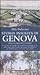 Storia insolita di Genova dalle origini ad oggi