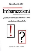 Imbarazzismi: Quotidiani imbarazzi in bianco e nero (Paperback)
