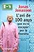 L'avi de 100 anys que es va escapar per la finestra by Jonas Jonasson