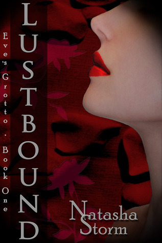 Lustbound (Eve's Grotto, #1)