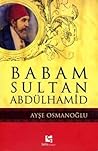 Babam Sultan Abdü...