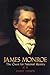 James Monroe: The Quest for...