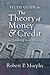 Study Guide to the Theory of Money and Credit by Robert P. Murphy