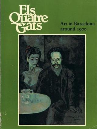 Els Quatre Gats: Art in Barcelona Around 1900