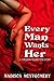 Every Man Wants Her