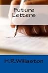 Future Letters by H.R. Willaston