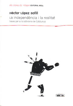 La independència i la realitat. Bases per a la sobirania de Catalunya